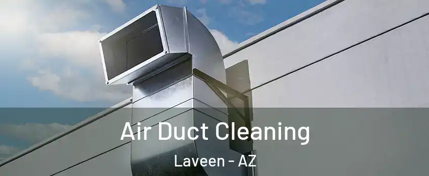 Air Duct Cleaning Laveen - AZ