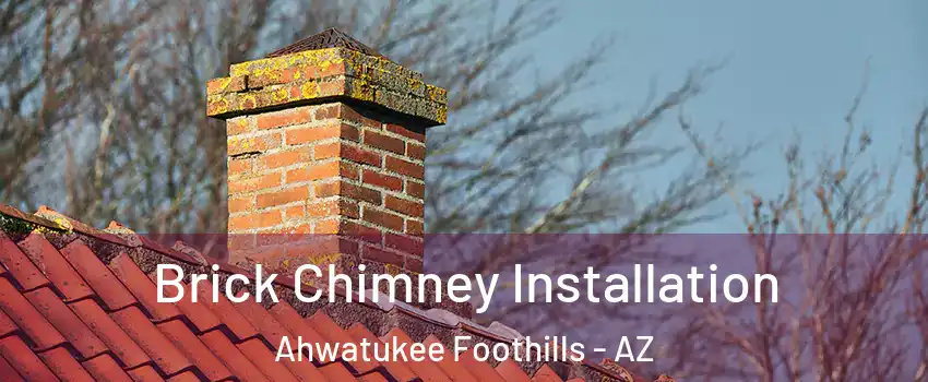 Brick Chimney Installation Ahwatukee Foothills - AZ