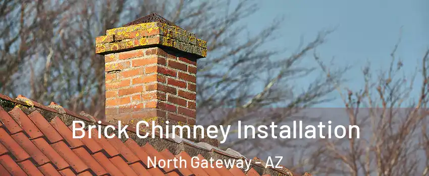 Brick Chimney Installation North Gateway - AZ