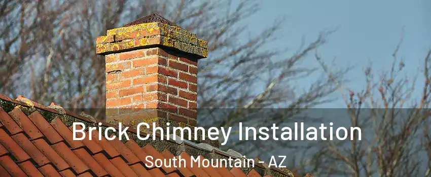 Brick Chimney Installation South Mountain - AZ