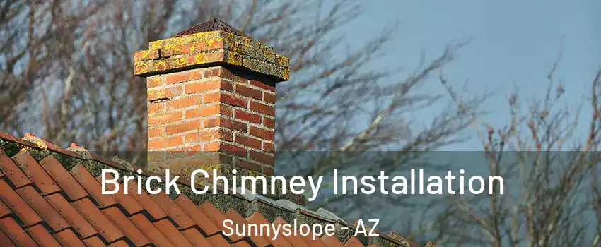 Brick Chimney Installation Sunnyslope - AZ