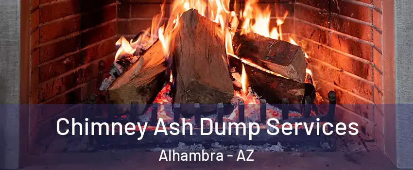 Chimney Ash Dump Services Alhambra - AZ