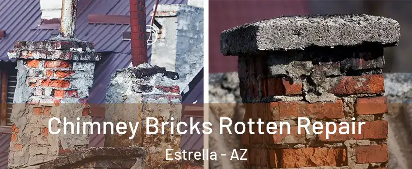 Chimney Bricks Rotten Repair Estrella - AZ