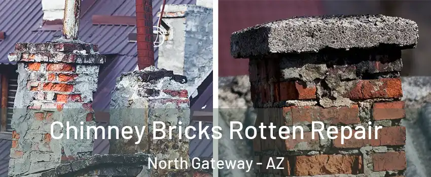 Chimney Bricks Rotten Repair North Gateway - AZ