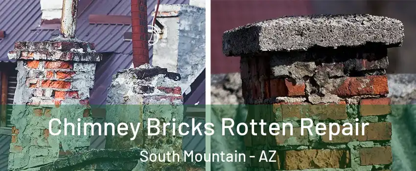 Chimney Bricks Rotten Repair South Mountain - AZ