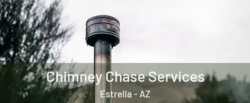 Chimney Chase Services Estrella - AZ