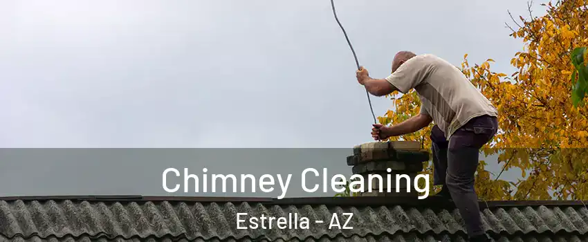 Chimney Cleaning Estrella - AZ