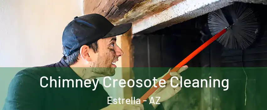 Chimney Creosote Cleaning Estrella - AZ