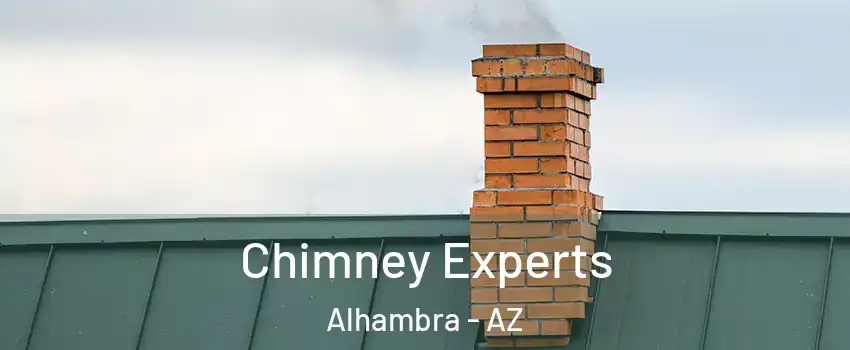 Chimney Experts Alhambra - AZ