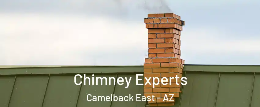 Chimney Experts Camelback East - AZ