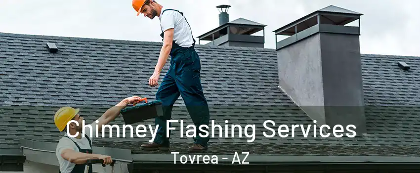 Chimney Flashing Services Tovrea - AZ