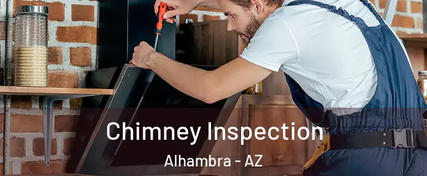 Chimney Inspection Alhambra - AZ