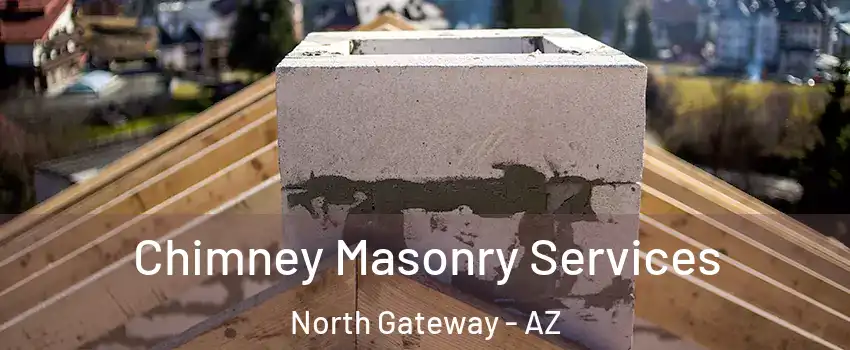 Chimney Masonry Services North Gateway - AZ