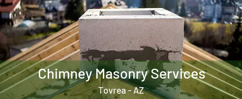 Chimney Masonry Services Tovrea - AZ