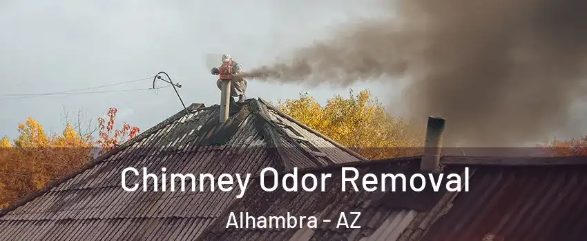 Chimney Odor Removal Alhambra - AZ