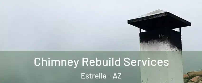 Chimney Rebuild Services Estrella - AZ