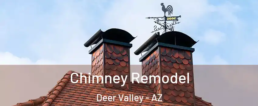 Chimney Remodel Deer Valley - AZ