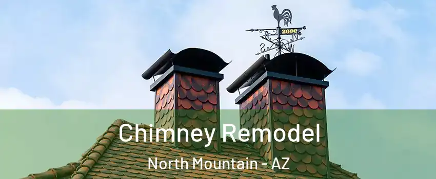 Chimney Remodel North Mountain - AZ