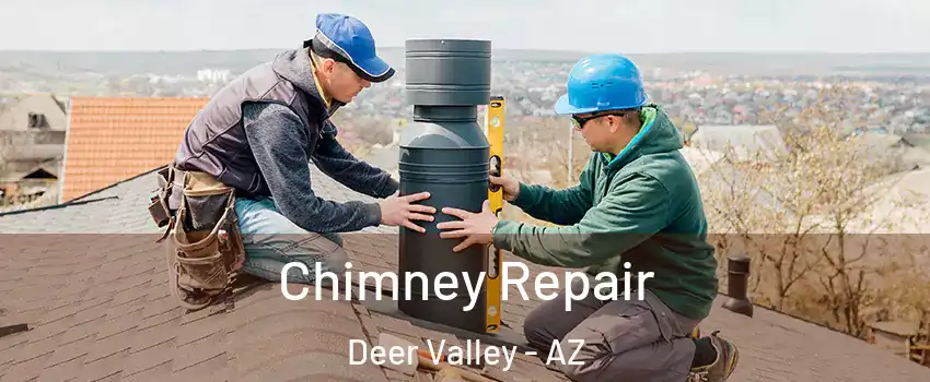 Chimney Repair Deer Valley - AZ