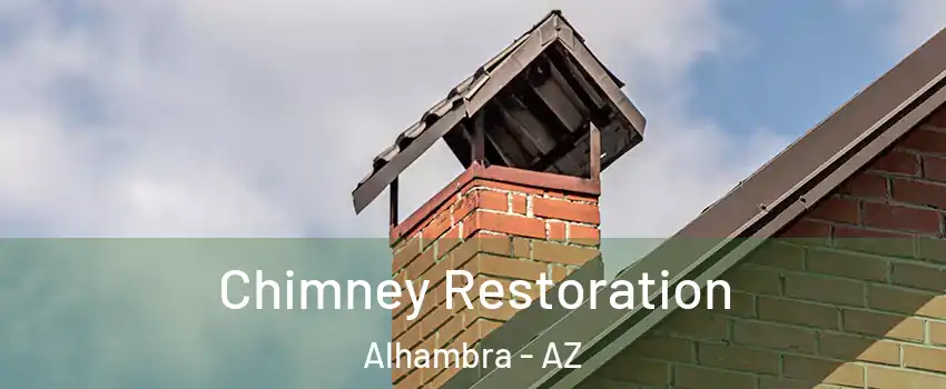 Chimney Restoration Alhambra - AZ