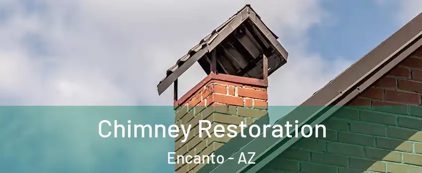 Chimney Restoration Encanto - AZ