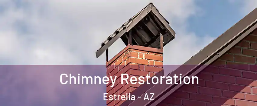 Chimney Restoration Estrella - AZ