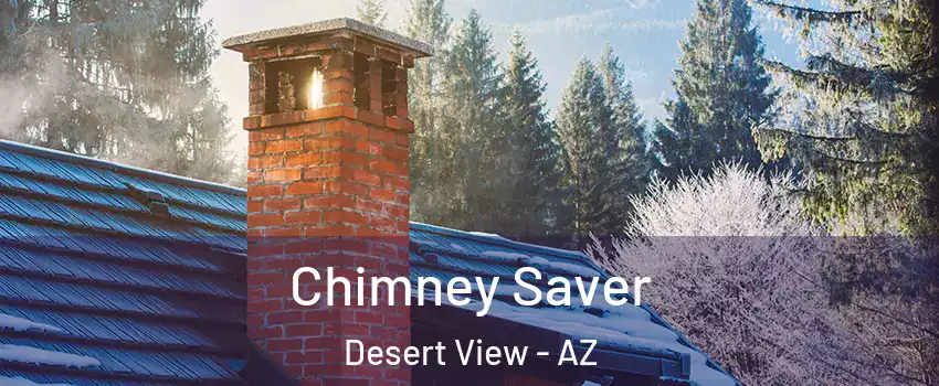 Chimney Saver Desert View - AZ