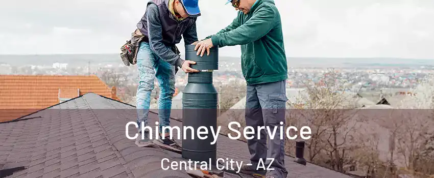 Chimney Service Central City - AZ