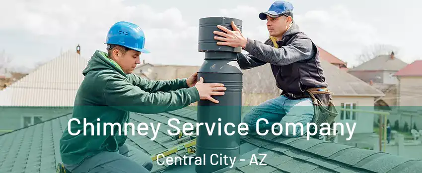 Chimney Service Company Central City - AZ