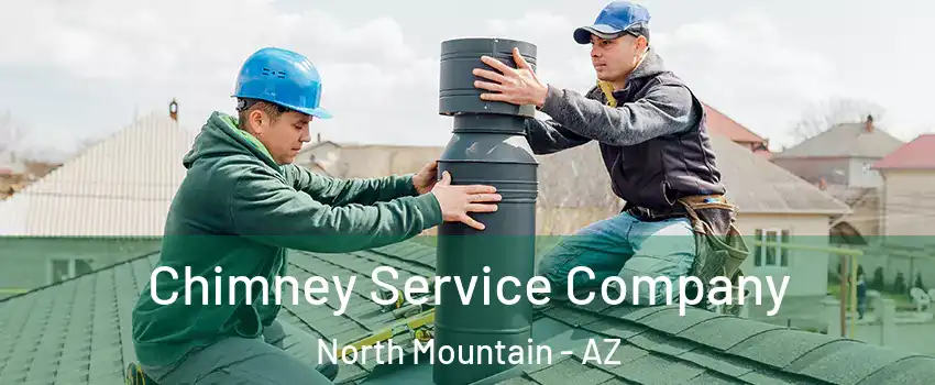 Chimney Service Company North Mountain - AZ