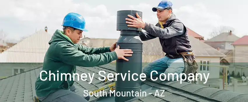 Chimney Service Company South Mountain - AZ