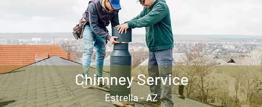 Chimney Service Estrella - AZ