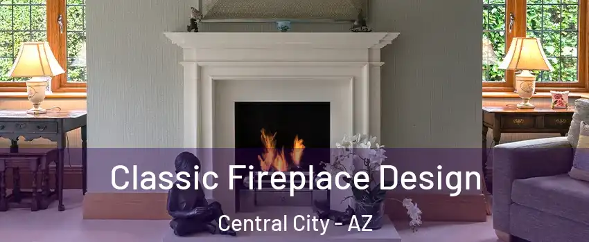 Classic Fireplace Design Central City - AZ