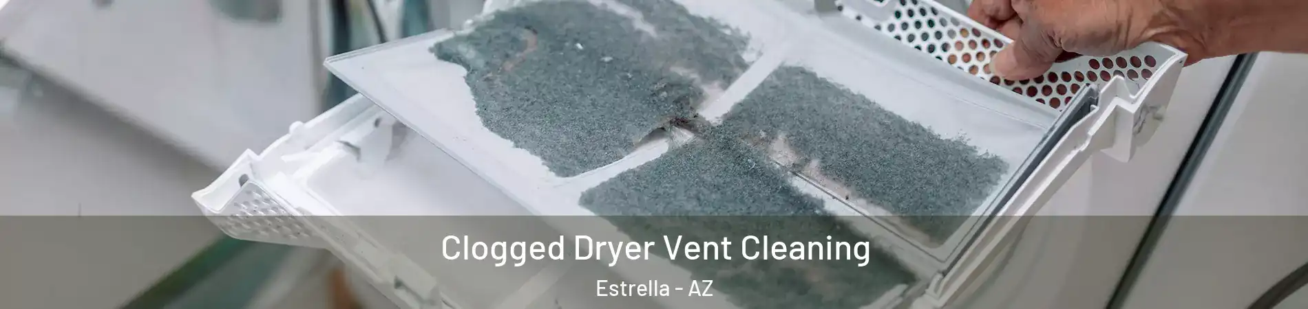 Clogged Dryer Vent Cleaning Estrella - AZ