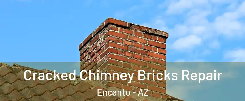 Cracked Chimney Bricks Repair Encanto - AZ