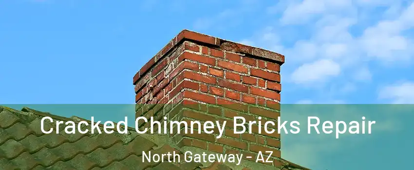 Cracked Chimney Bricks Repair North Gateway - AZ