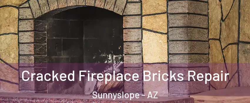 Cracked Fireplace Bricks Repair Sunnyslope - AZ