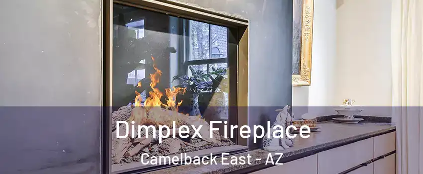 Dimplex Fireplace Camelback East - AZ