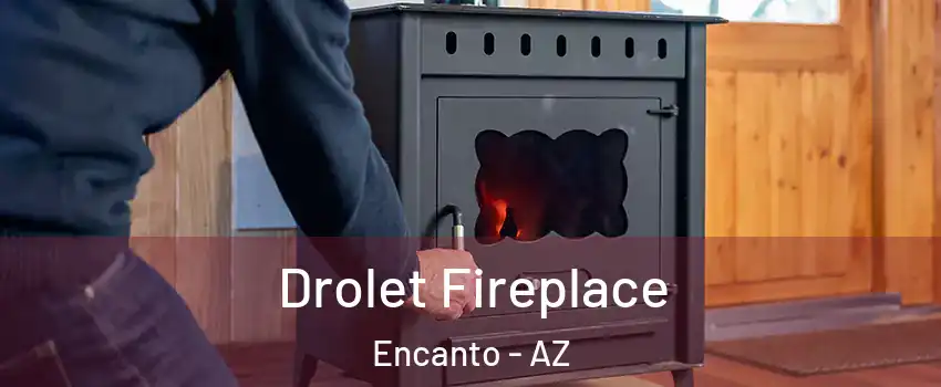 Drolet Fireplace Encanto - AZ