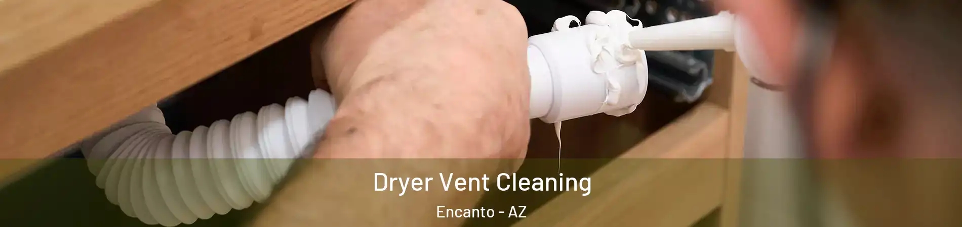 Dryer Vent Cleaning Encanto - AZ