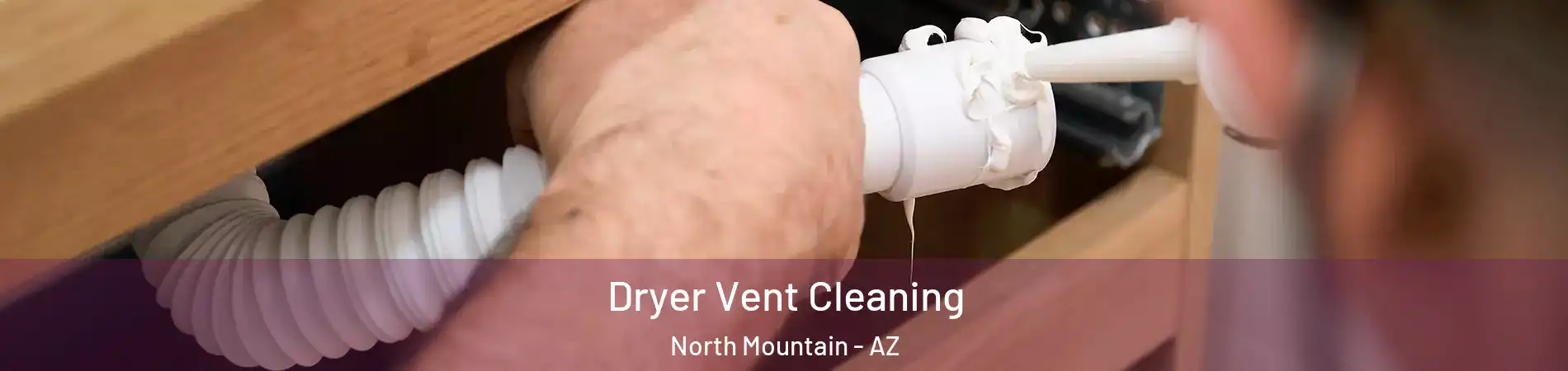 Dryer Vent Cleaning North Mountain - AZ