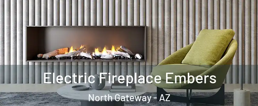 Electric Fireplace Embers North Gateway - AZ