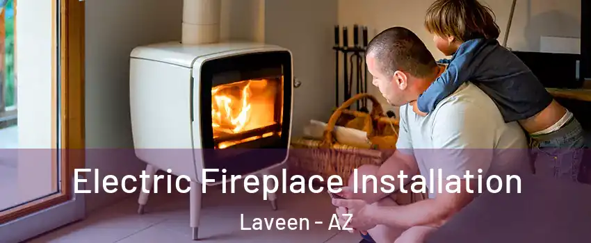 Electric Fireplace Installation Laveen - AZ