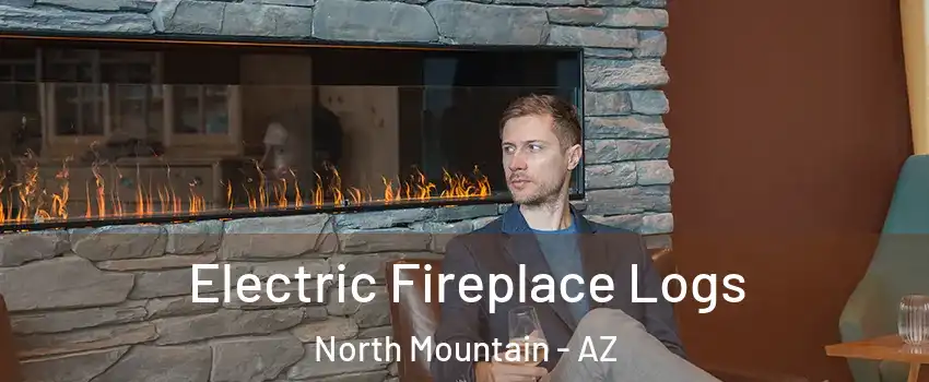 Electric Fireplace Logs North Mountain - AZ