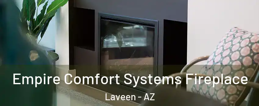 Empire Comfort Systems Fireplace Laveen - AZ