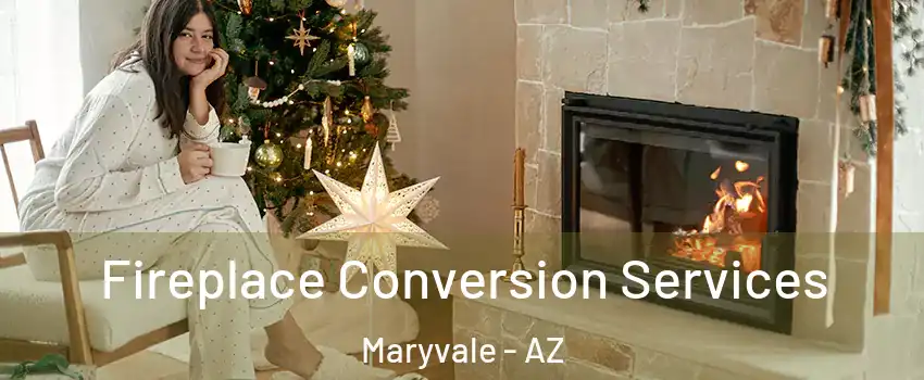 Fireplace Conversion Services Maryvale - AZ