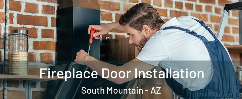 Fireplace Door Installation South Mountain - AZ