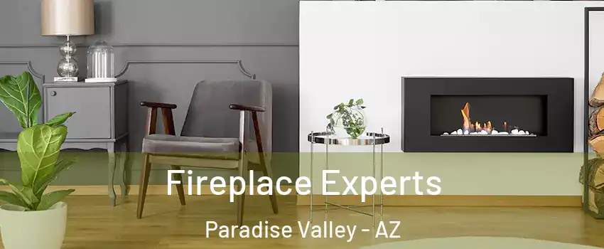 Fireplace Experts Paradise Valley - AZ