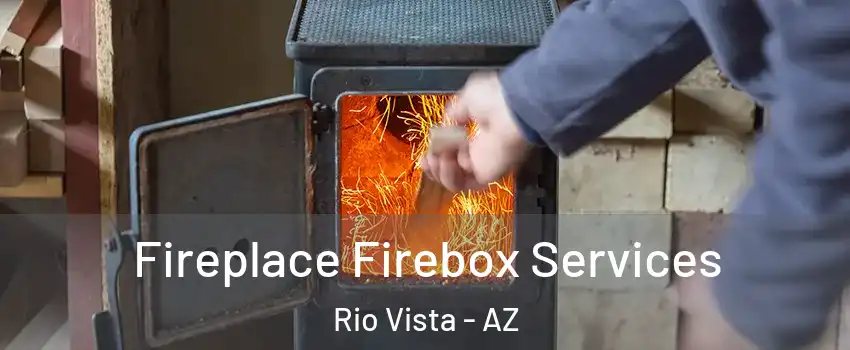 Fireplace Firebox Services Rio Vista - AZ