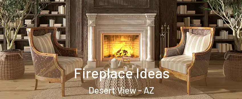 Fireplace Ideas Desert View - AZ